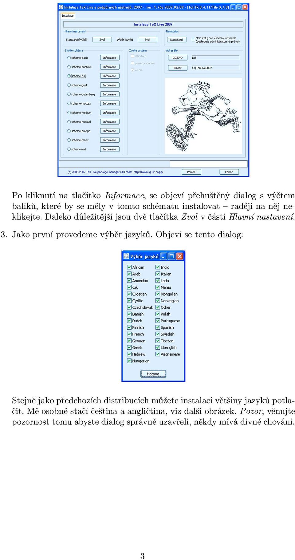 Jako první provedeme výběr jazyků.