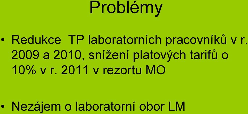 2009 a 2010, snížení platových