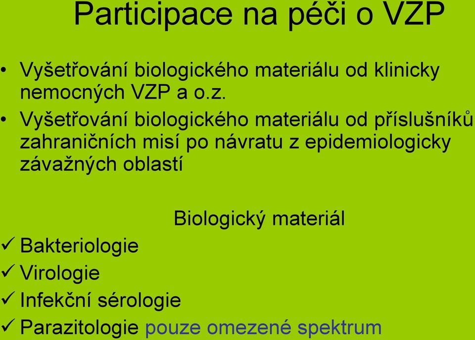 Vyšetřování biologického materiálu od příslušníků zahraničních misí po