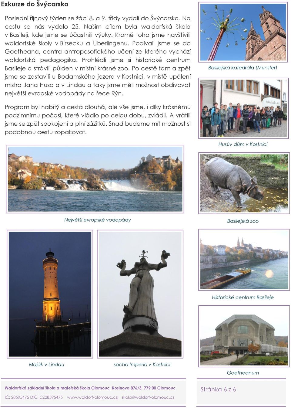 Prohlédli jsme si historické centrum Basileje a strávili půlden v místní krásné zoo.