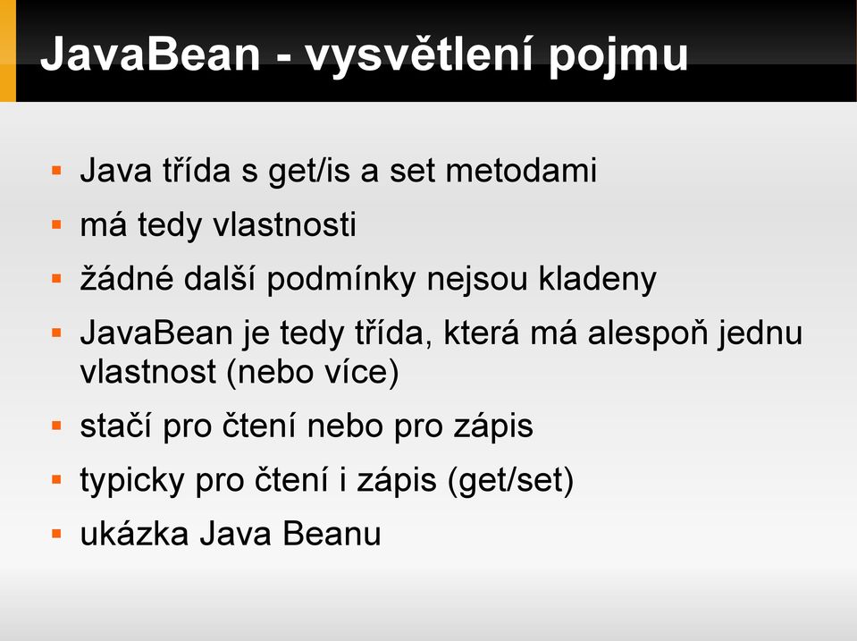 tedy třída, která má alespoň jednu vlastnost (nebo více) stačí pro