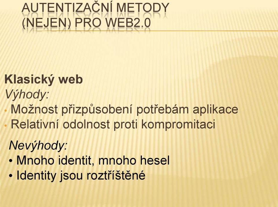potřebám aplikace Relativní odolnost proti