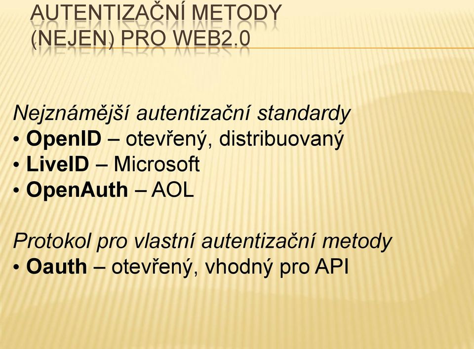 otevřený, distribuovaný LiveID Microsoft OpenAuth