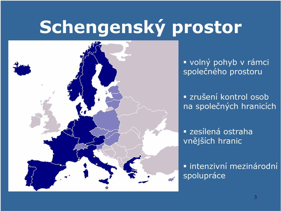 společných hranicích zesílená ostraha