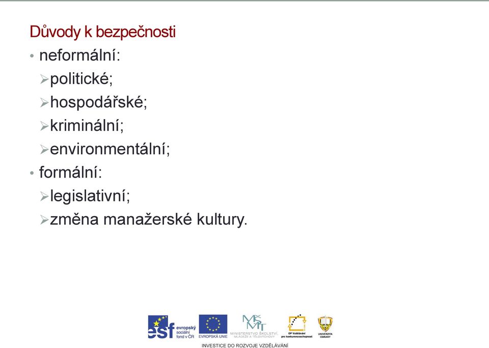 kriminální; environmentální;