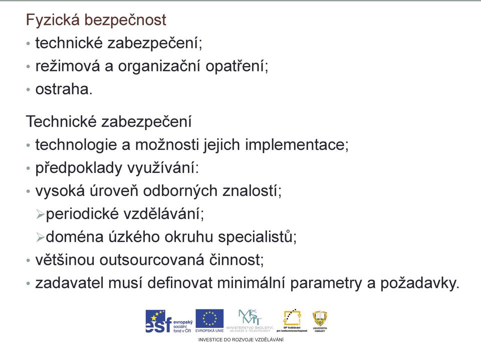 vysoká úroveň odborných znalostí; periodické vzdělávání; doména úzkého okruhu
