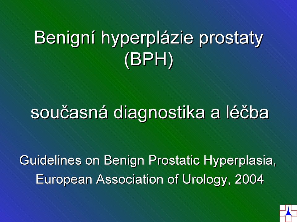 Guidelines on Benign Prostatic