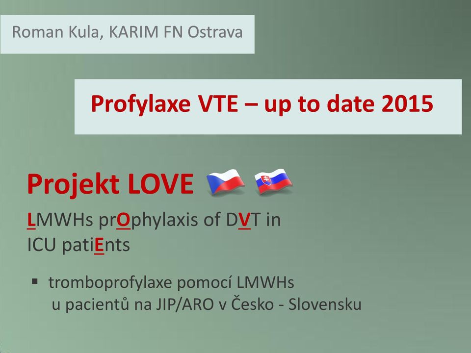 tromboprofylaxe pomocí LMWHs u