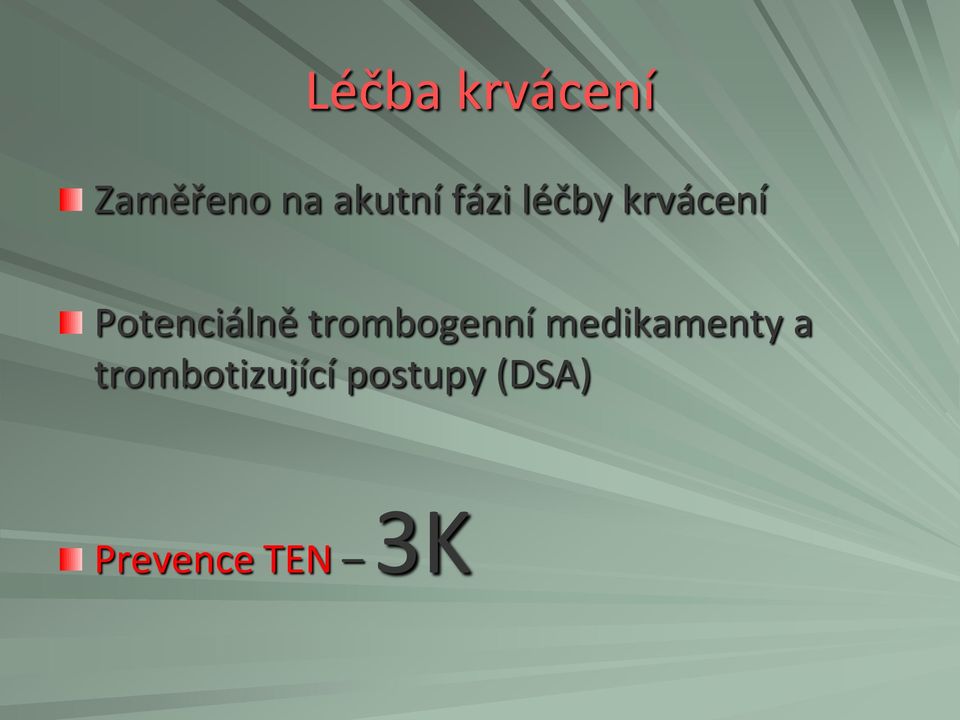 trombogenní medikamenty a
