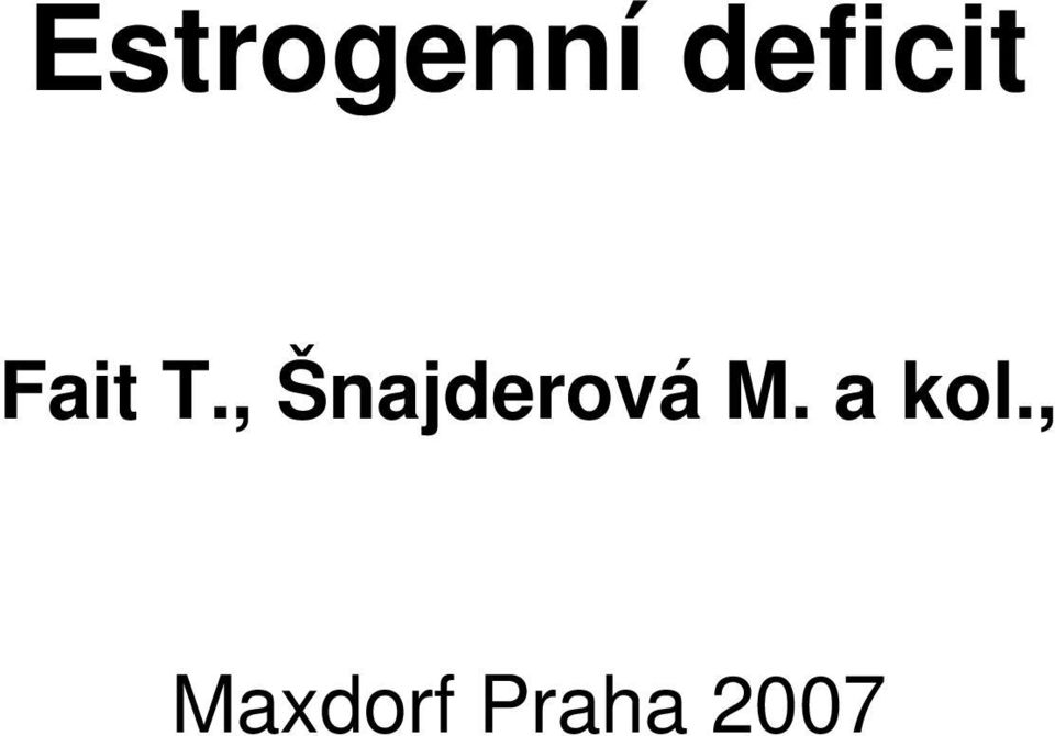 , Šnajderová M.