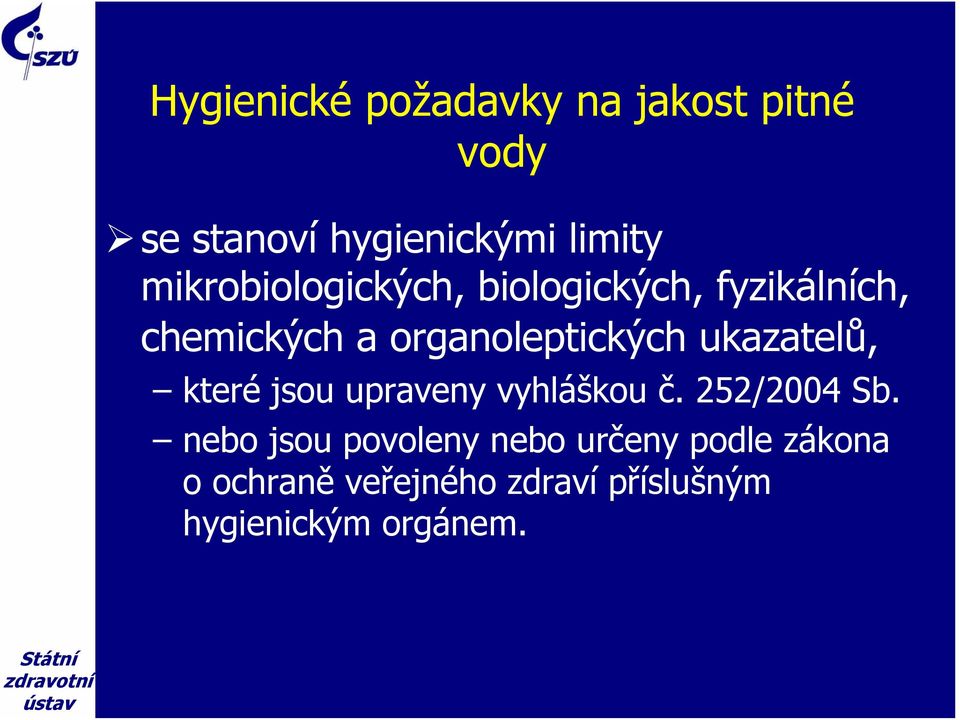 ukazatelů, které jsou upraveny vyhláškou č. 252/2004 Sb.