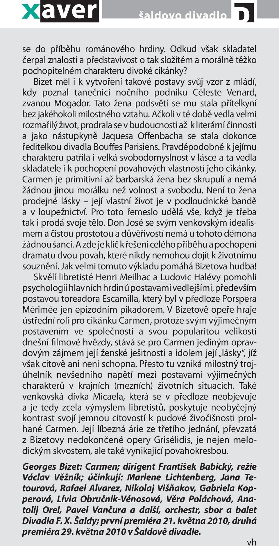 Tato žena podsvětí se mu stala přítelkyní bez jakéhokoli milostného vztahu.