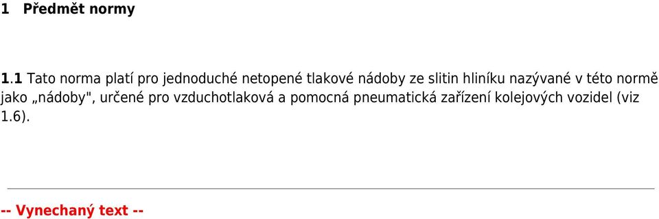 ze slitin hliníku nazývané v této normě jako nádoby",