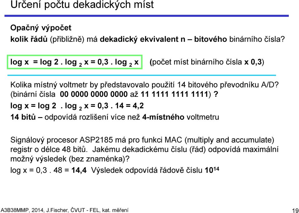 log x = log 2. log 2 x = 0,3.