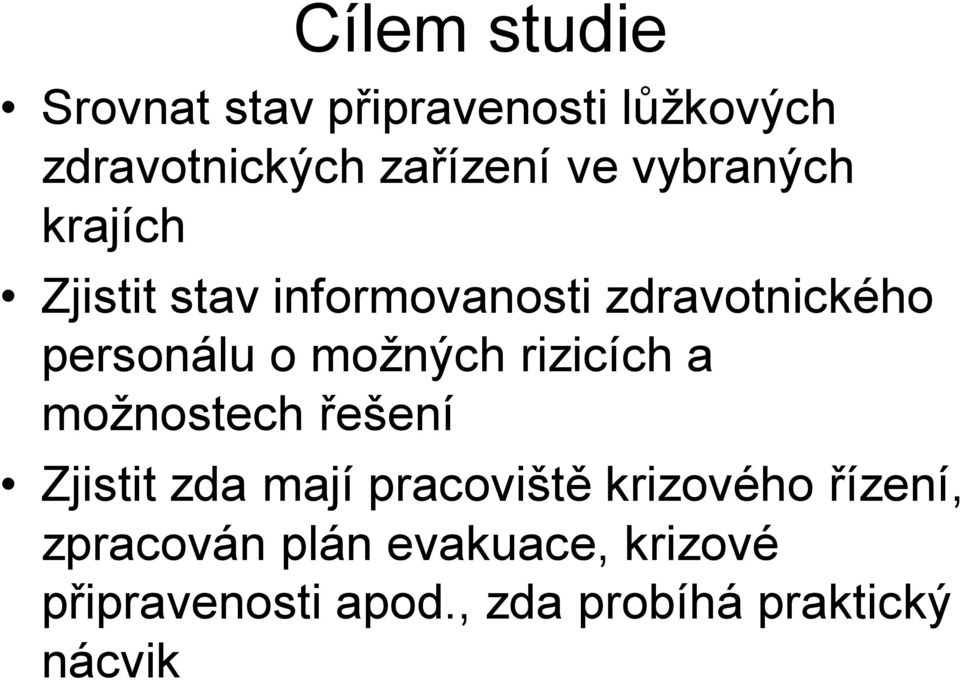 možných rizicích a možnostech řešení Zjistit zda mají pracoviště krizového