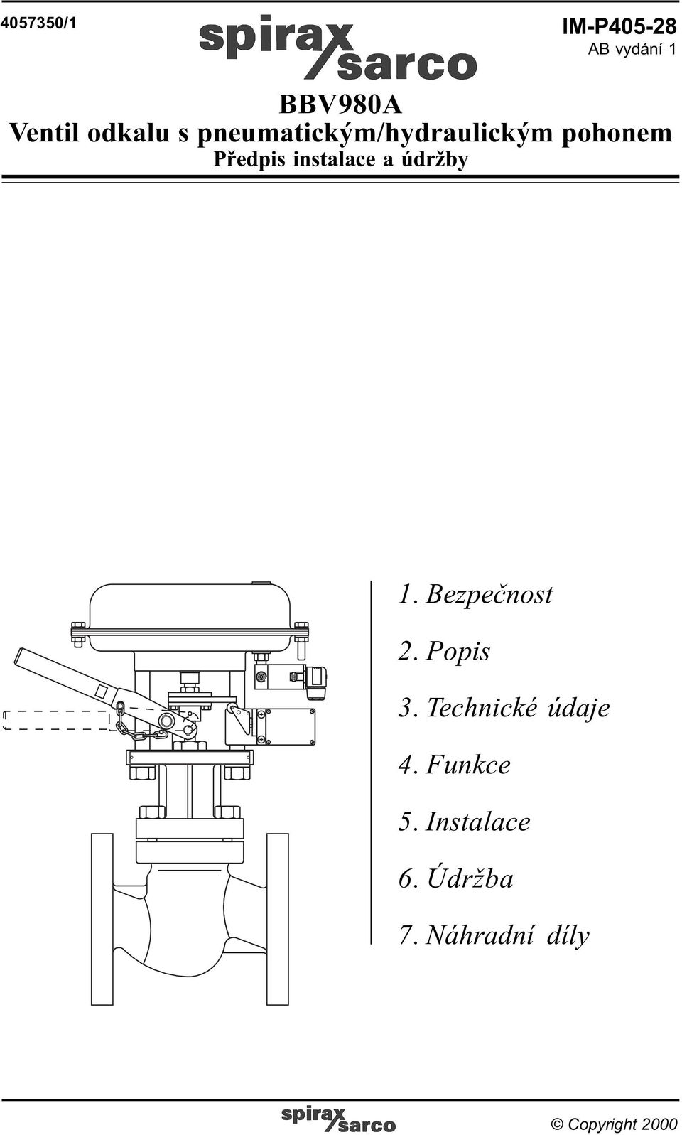 1. Bezpeènost 2. Popis 3. Technické údaje 4. Funkce 5.