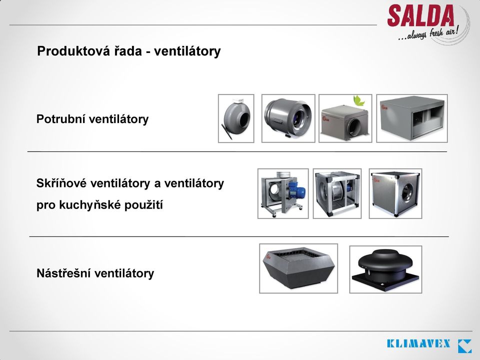 ventilátory a ventilátory pro