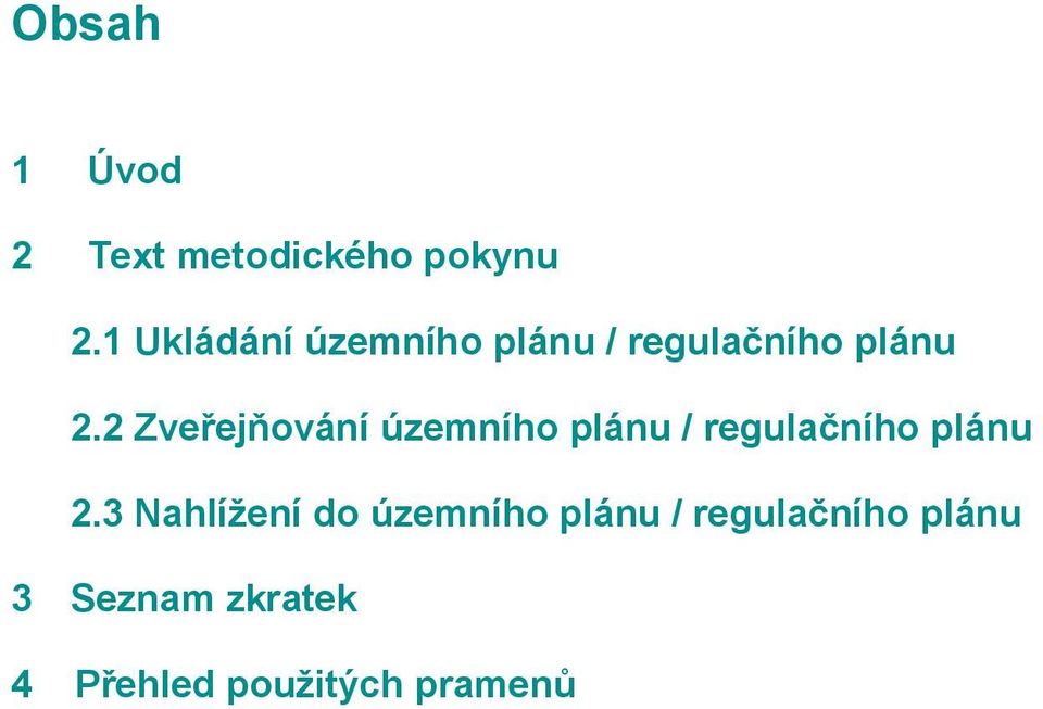 2 Zveřejňování územního plánu / regulačního plánu 2.