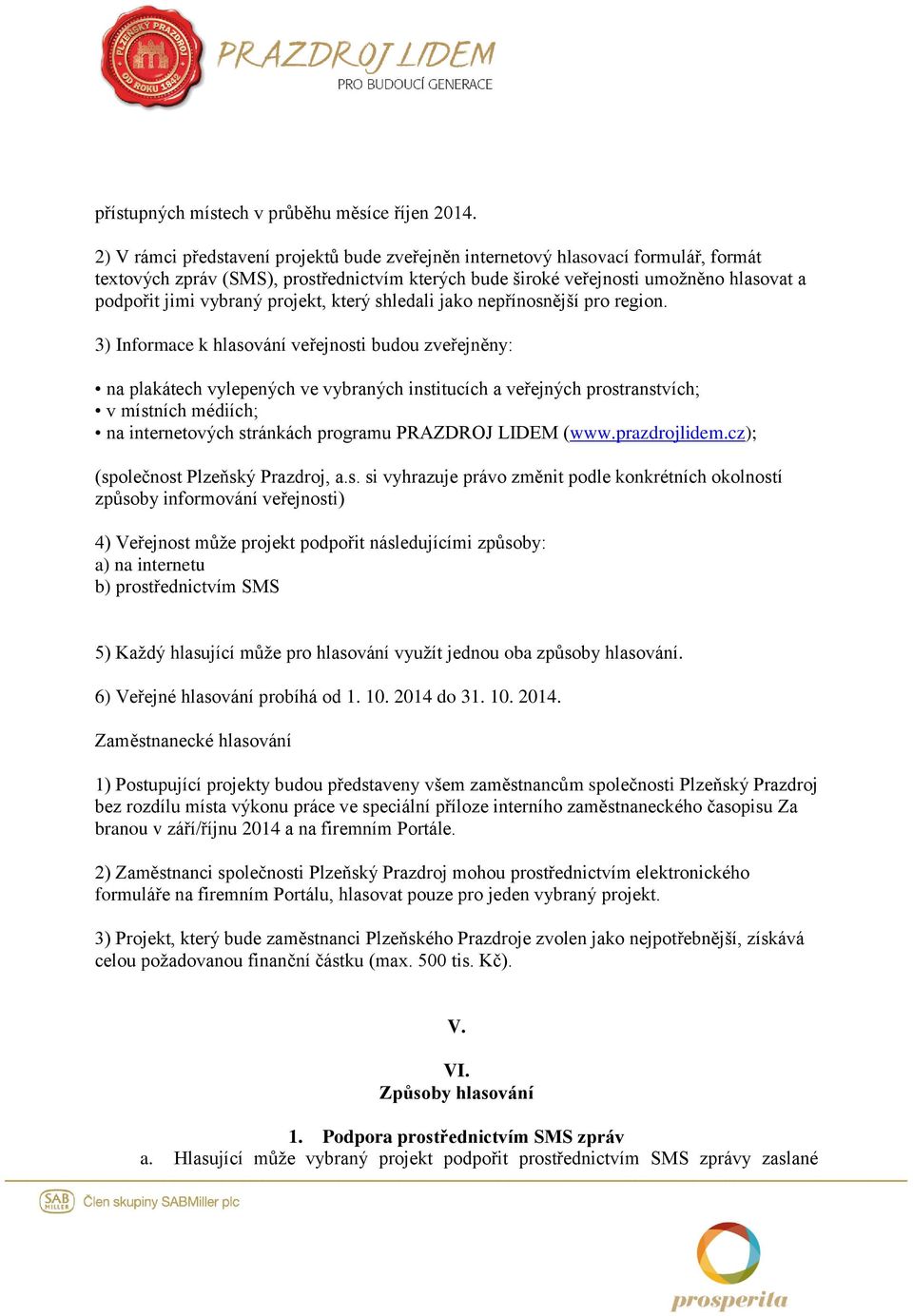 projekt, který shledali jako nepřínosnější pro region.