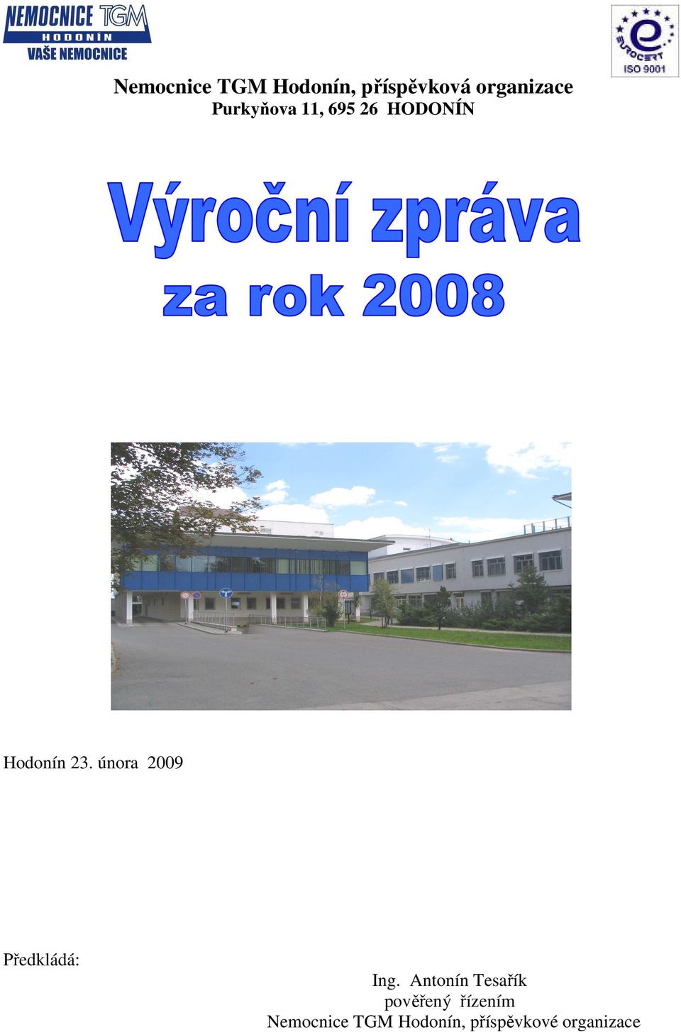 února 2009 Předkládá: Ing.