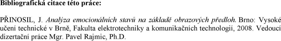 Brno: Vysoké učení technické v Brně, Fakulta elektrotechniky a