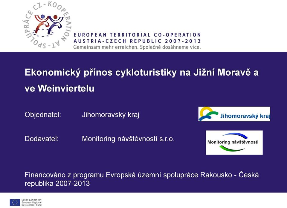 Monitoring návštěvnosti s.r.o. Financováno z programu