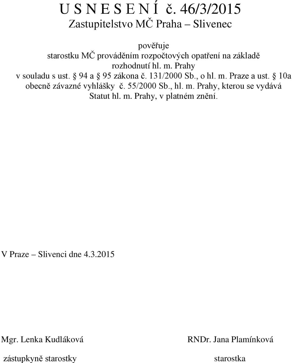 rozhodnutí hl. m. Prahy v souladu s ust. 94 a 95 zákona č. 131/2000 Sb.