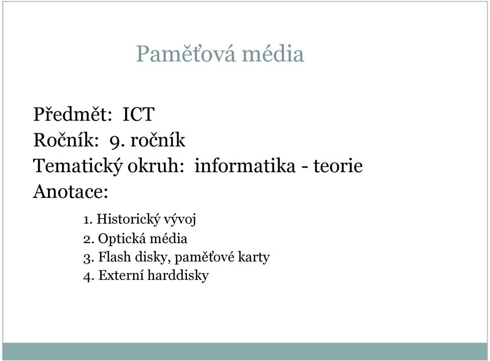 Anotace: 1. Historický vývoj 2.