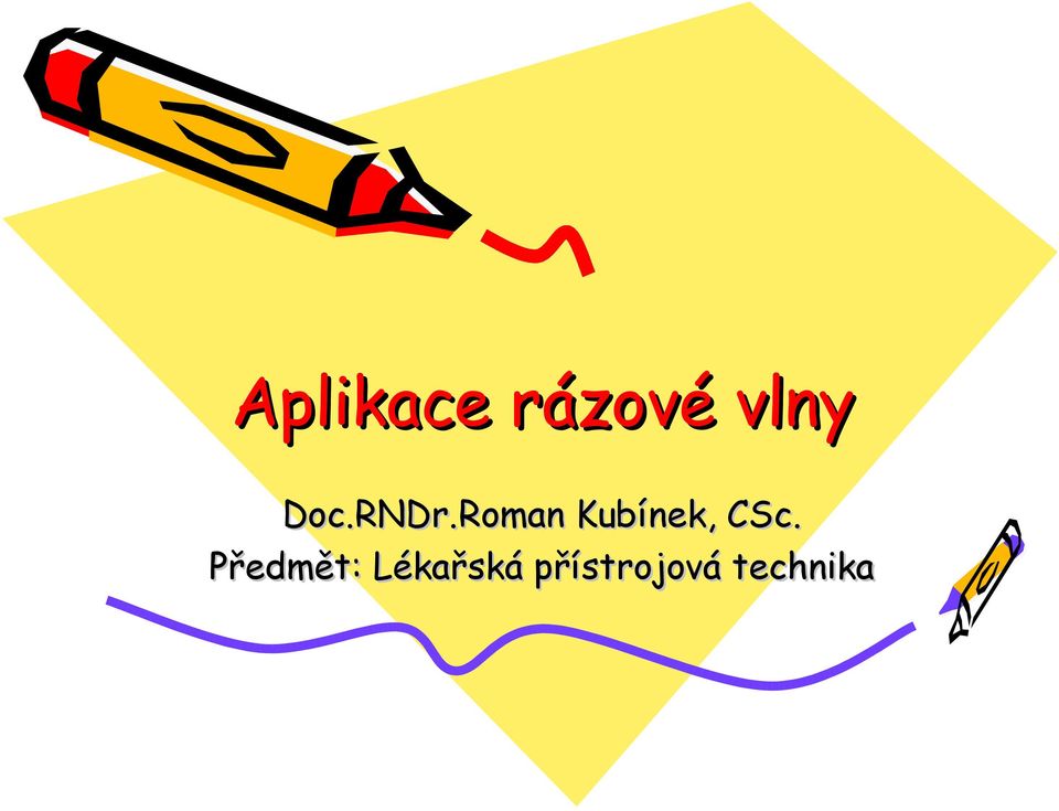 Roman Kubínek, CSc.