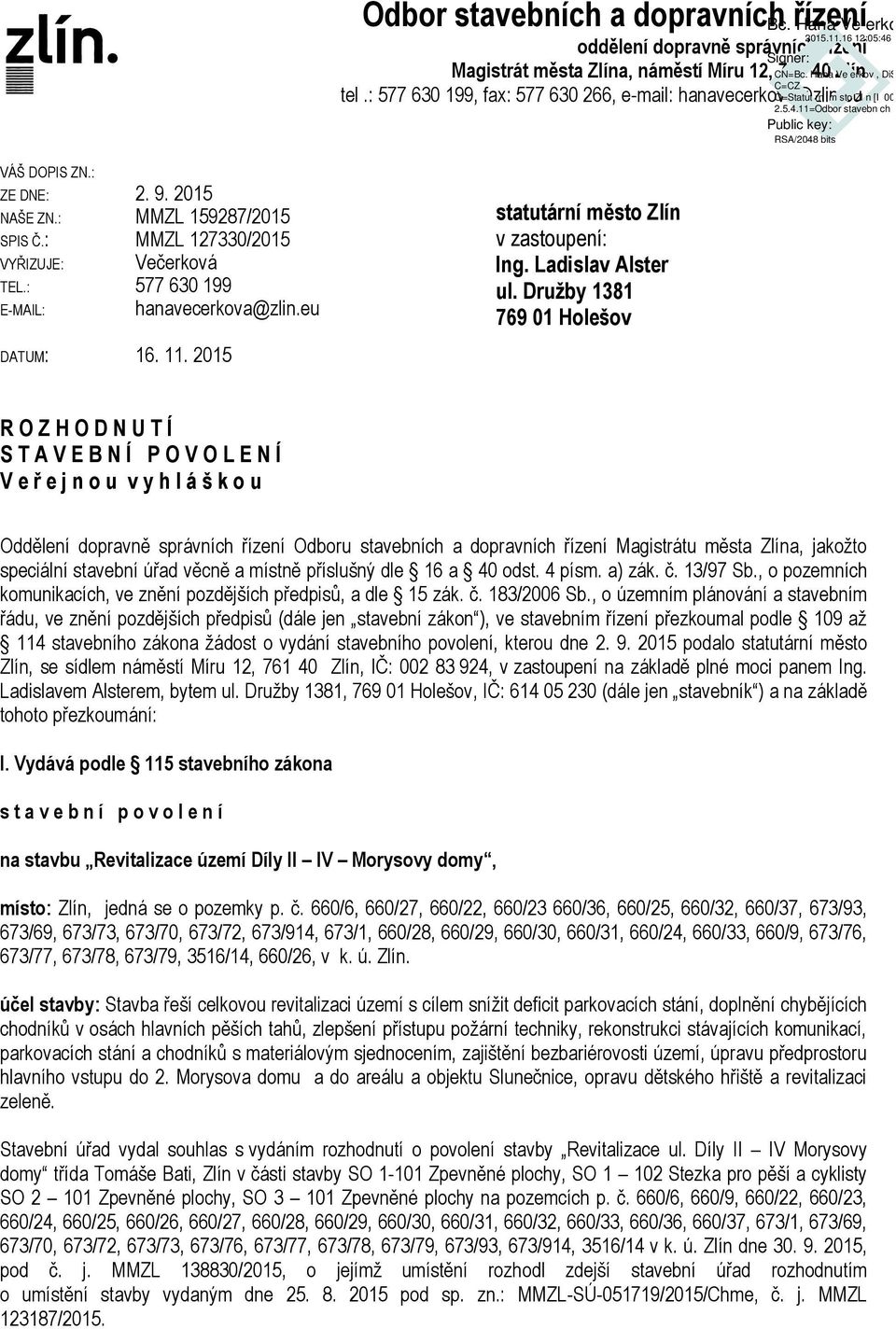 2015 statutární město Zlín v zastoupení: Ing. Ladislav Alster ul.