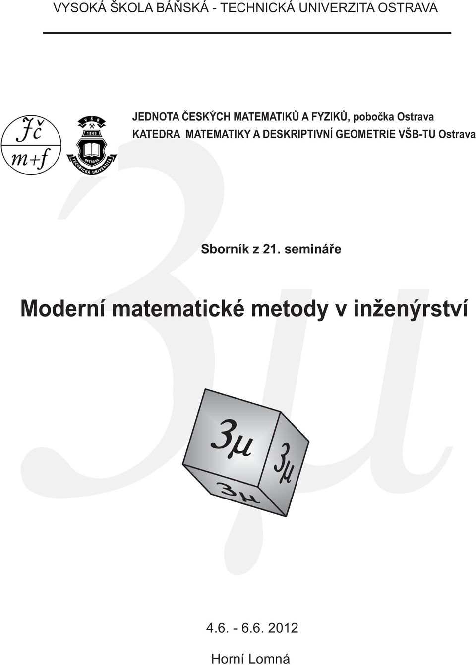 A DESKRIPTIVNÍ GEOMETRIE VŠB-TU Ostrava Sborník z 21.