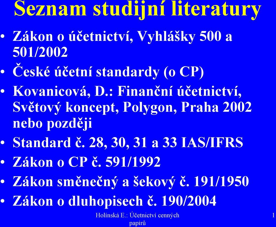 : Finanční účetnictví, Světový koncept, Polygon, Praha 2002 nebo později