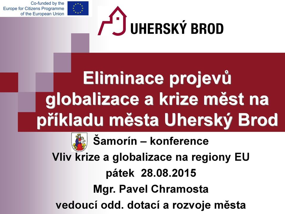 krize a globalizace na regiony EU pátek 28.08.