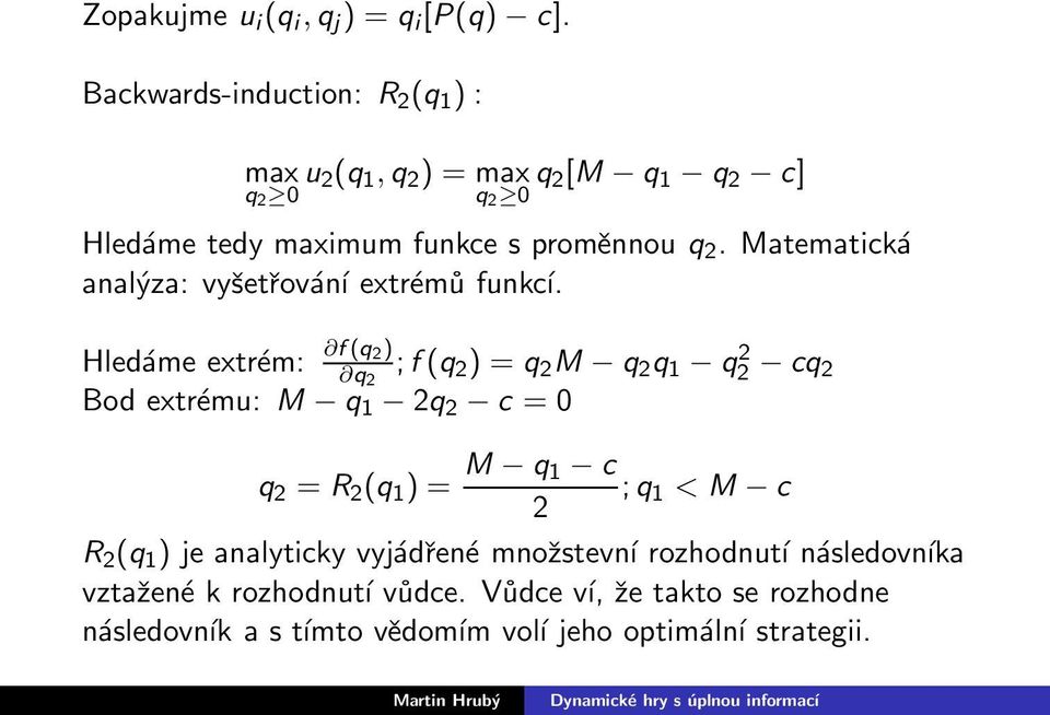Matematická analýza: vyšetřování extrémů funkcí.