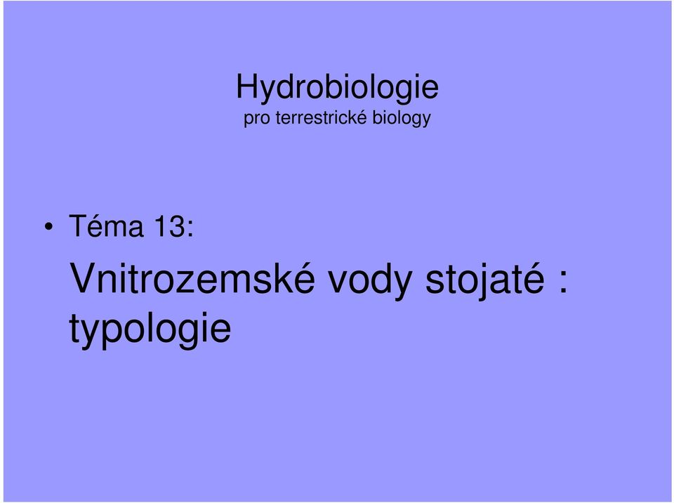 Téma 13: Vnitrozemské