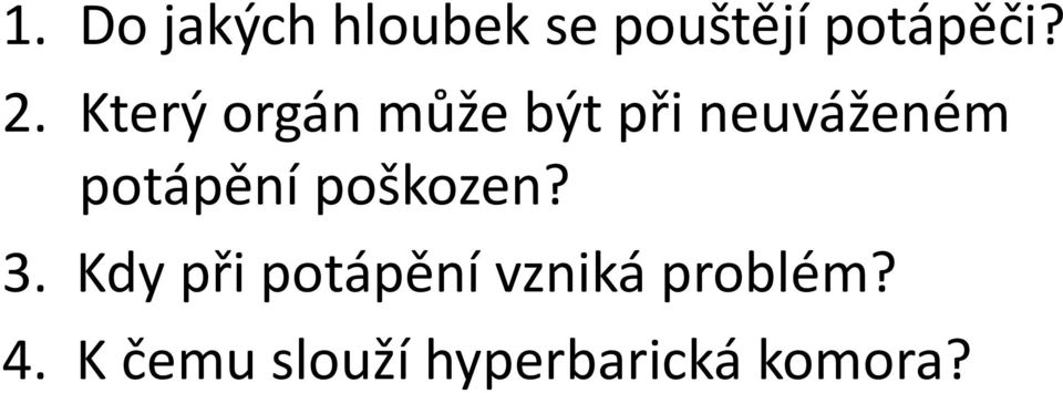 potápění poškozen? 3.