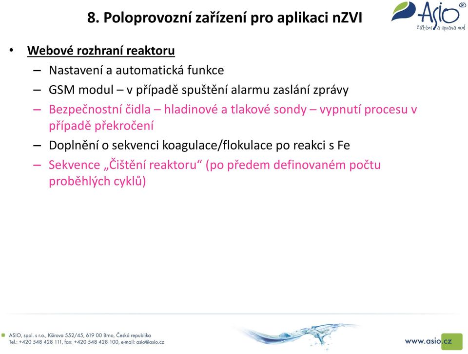 hladinové a tlakové sondy vypnutí procesu v případě překročení Doplnění o sekvenci