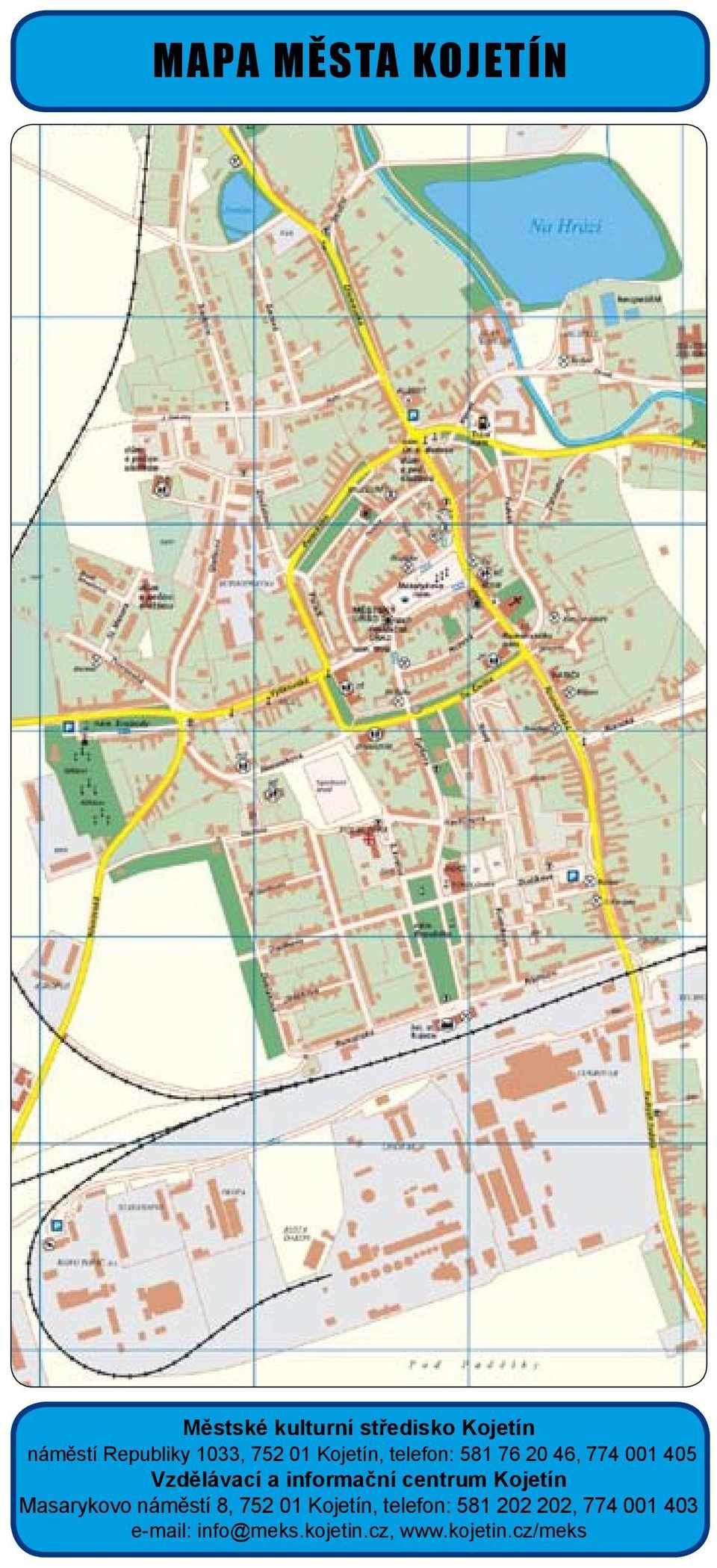 informační centrum Kojetín Masarykovo náměstí 8, 752 01 Kojetín,
