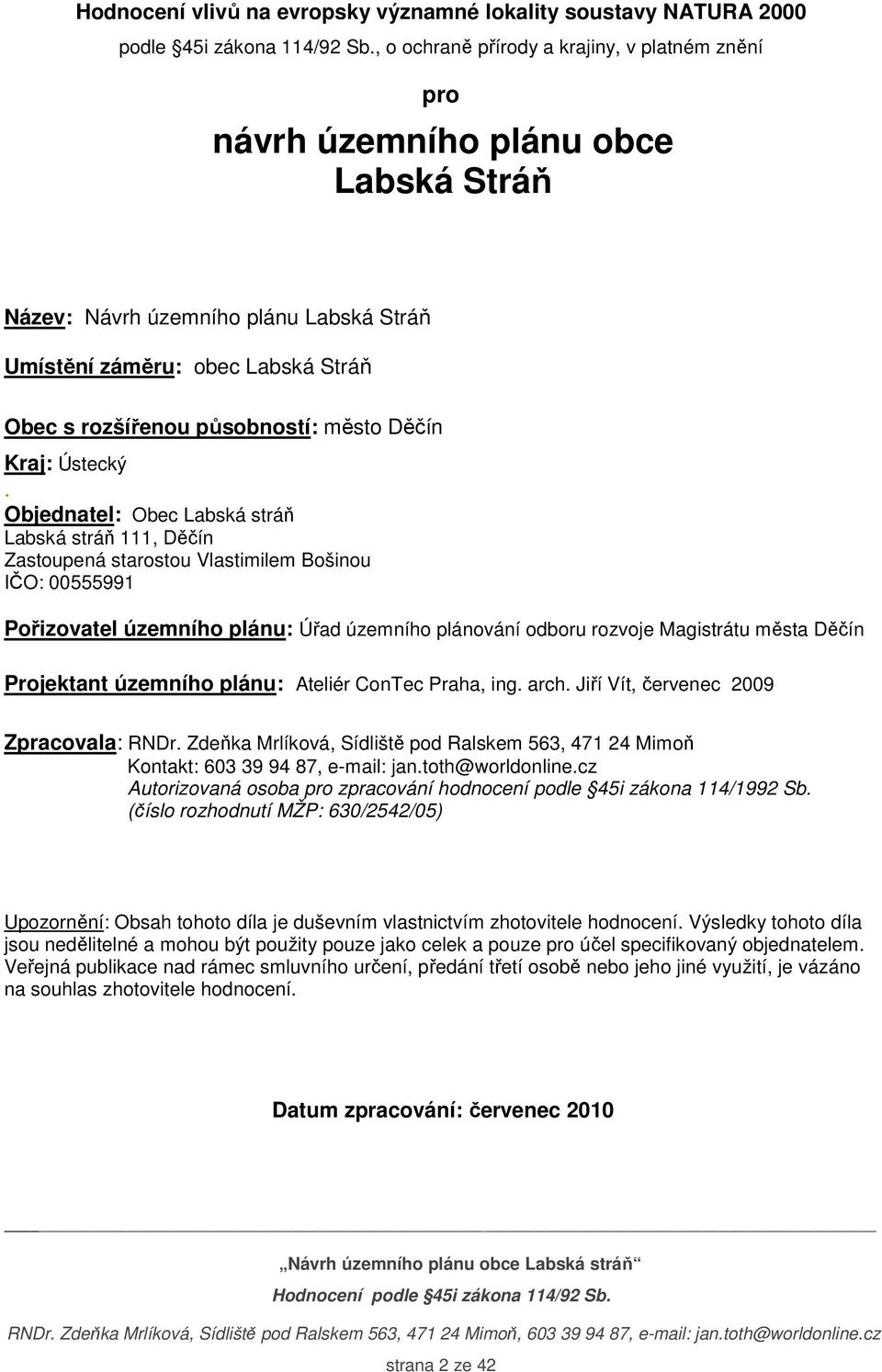 město Děčín Kraj: Ústecký.