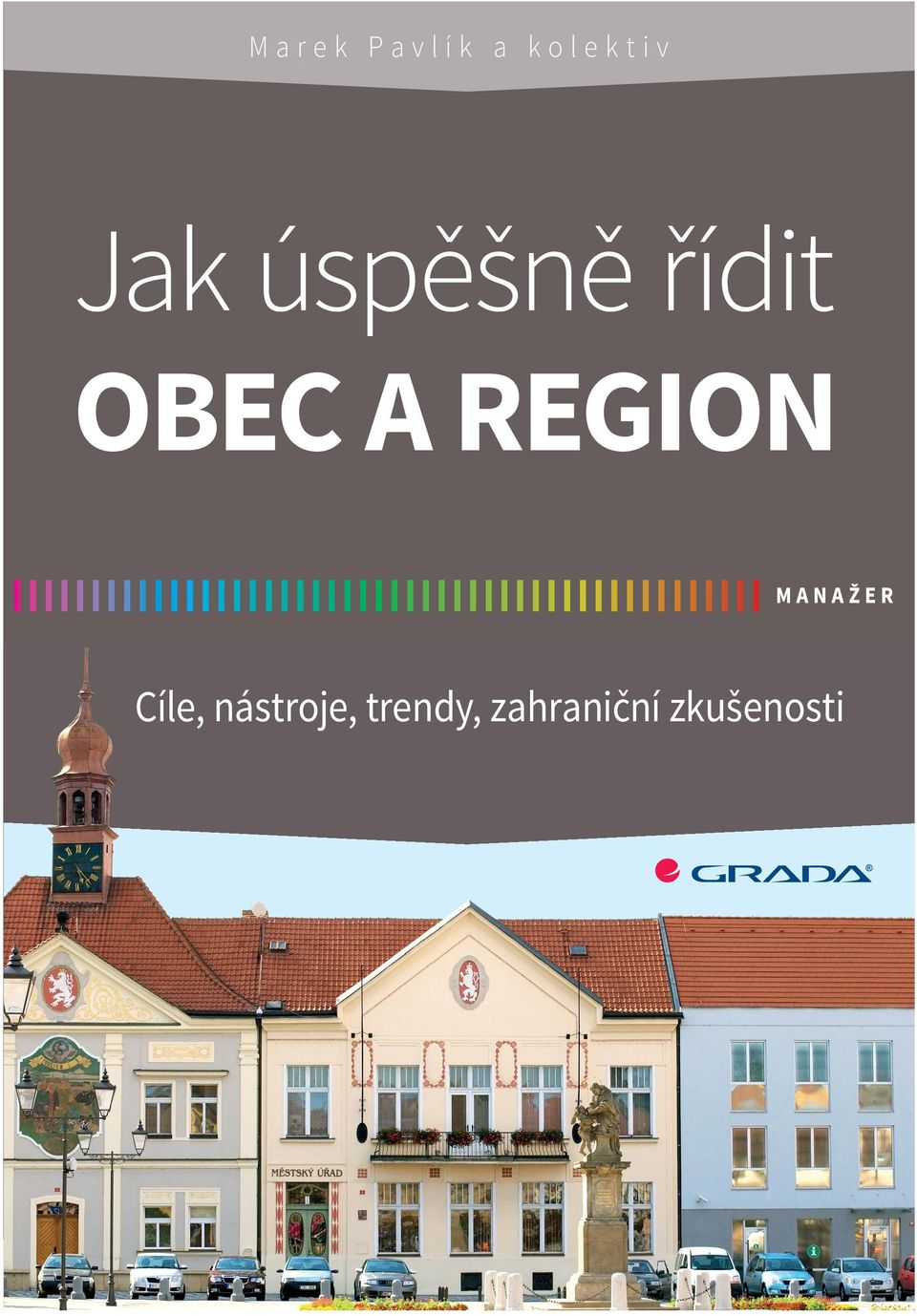 cz Jak úspěšně řídit OBEC A REGION ZVÝŠENÍ SPOLUPRÁCE VEŘEJNÉHO A SOUKROMÉHO SEKTORU ROZVOJ KONKURENCESCHOPNOSTI A ATRAKTIVITY REGIONŮ ZVÝŠENÍ ZAMĚSTNANOSTI V REGIONU ANALÝZA POTŘEB REGIONU Rozumíme