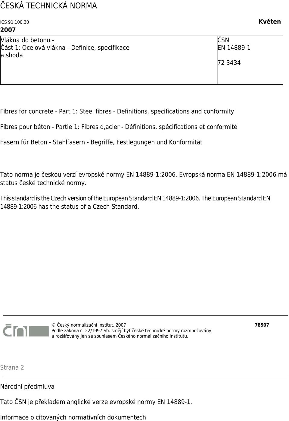 Fibres pour béton - Partie 1: Fibres d,acier - Définitions, spécifications et conformité Fasern für Beton - Stahlfasern - Begriffe, Festlegungen und Konformität Tato norma je českou verzí evropské