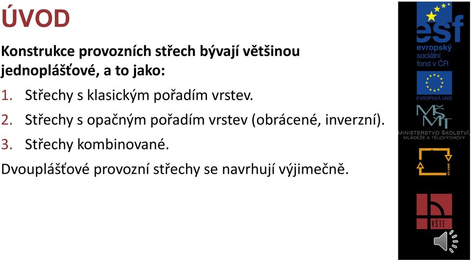 Střechy s klasickým pořadím vrstev. 2.