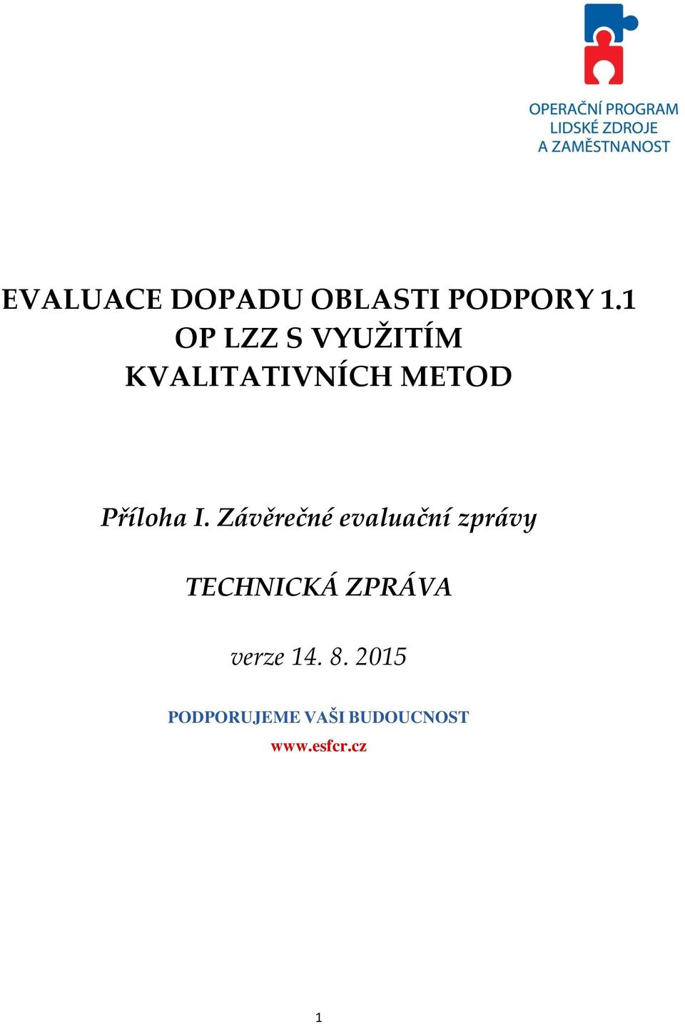 Příloha I.