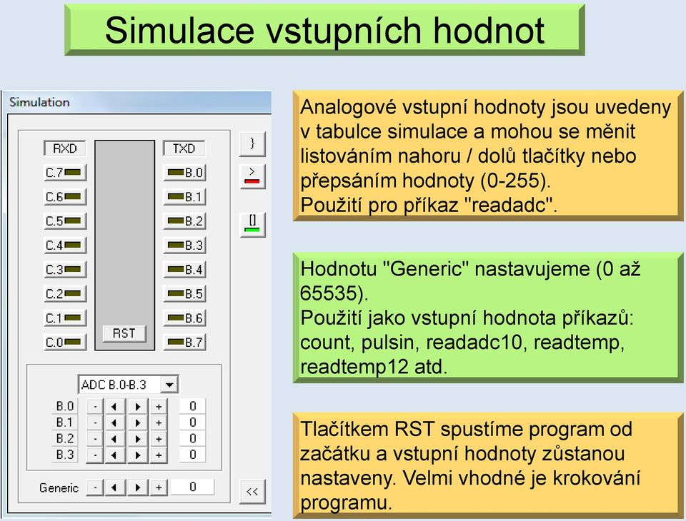 Hodnotu "Generic" nastavujeme (0 až 65535).