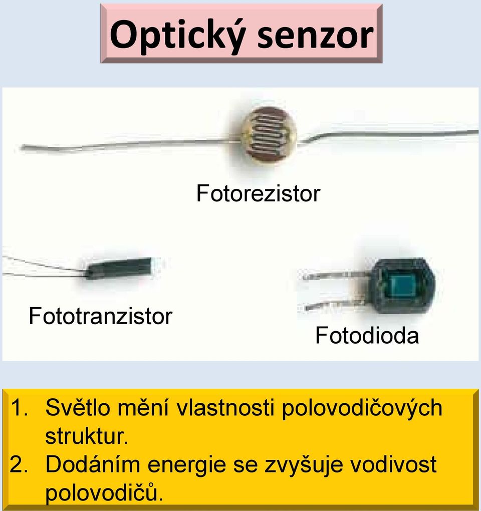 Světlo mění vlastnosti polovodičových