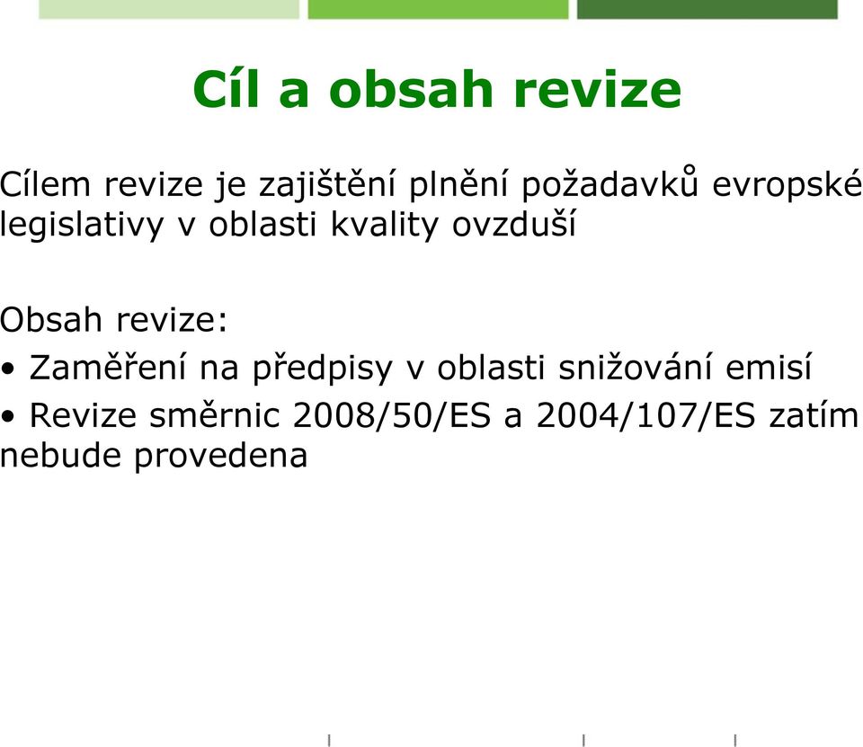 Obsah revize: Zaměření na předpisy v oblasti snižování