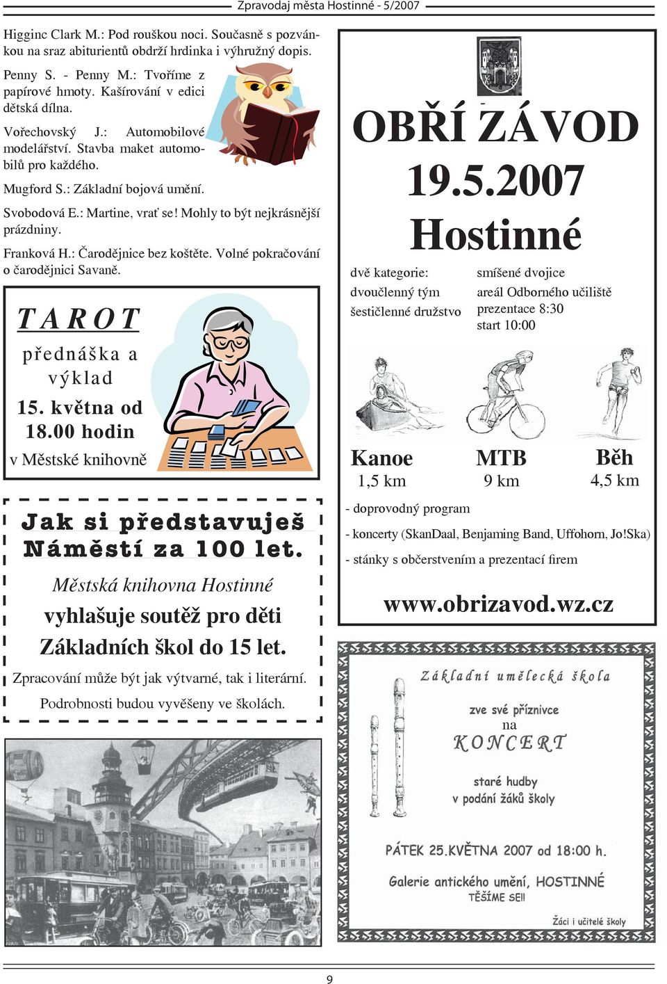 Mohly to být nejkrásnější prázdniny. Franková H.: Čarodějnice bez koštěte. Volné pokračování o čarodějnici Savaně. TAROT přednáška a výklad 15. května od 18.