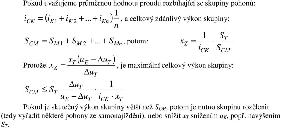 .. rotože n, potom: ( ) CK C, je mamální celkový výkon skpny: C CK okd je sktečný