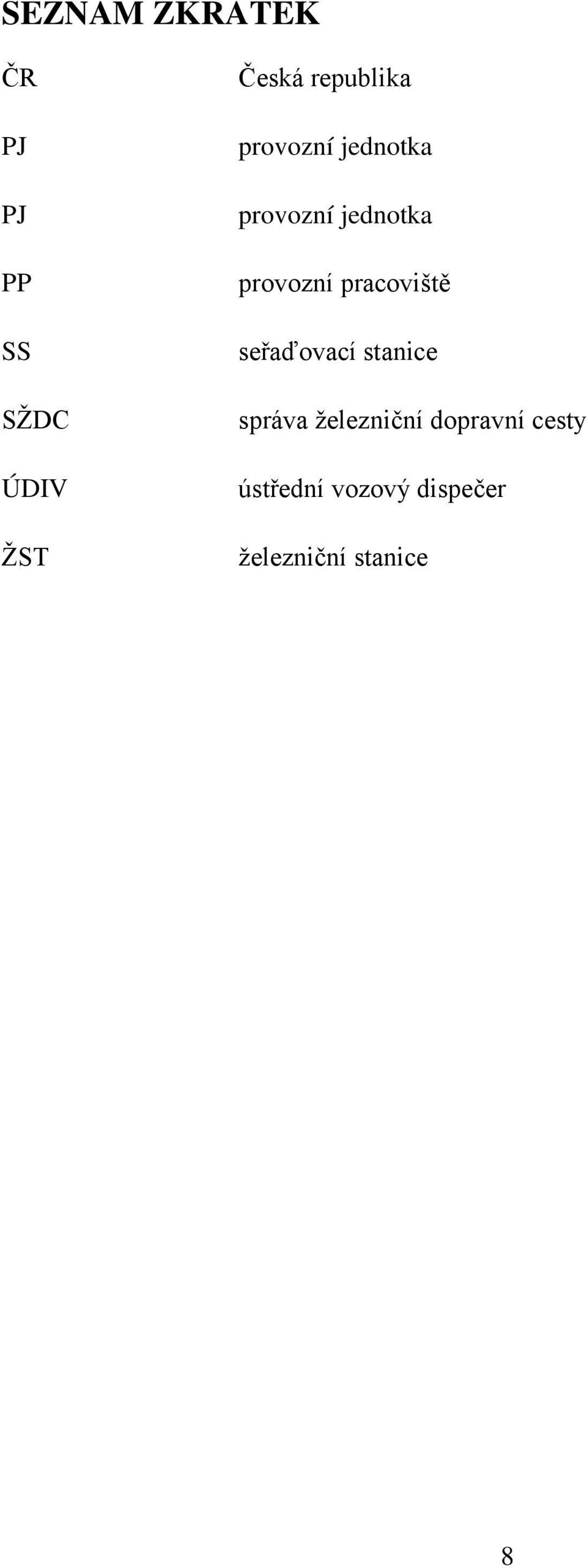 provozní pracoviště seřaďovací stanice správa