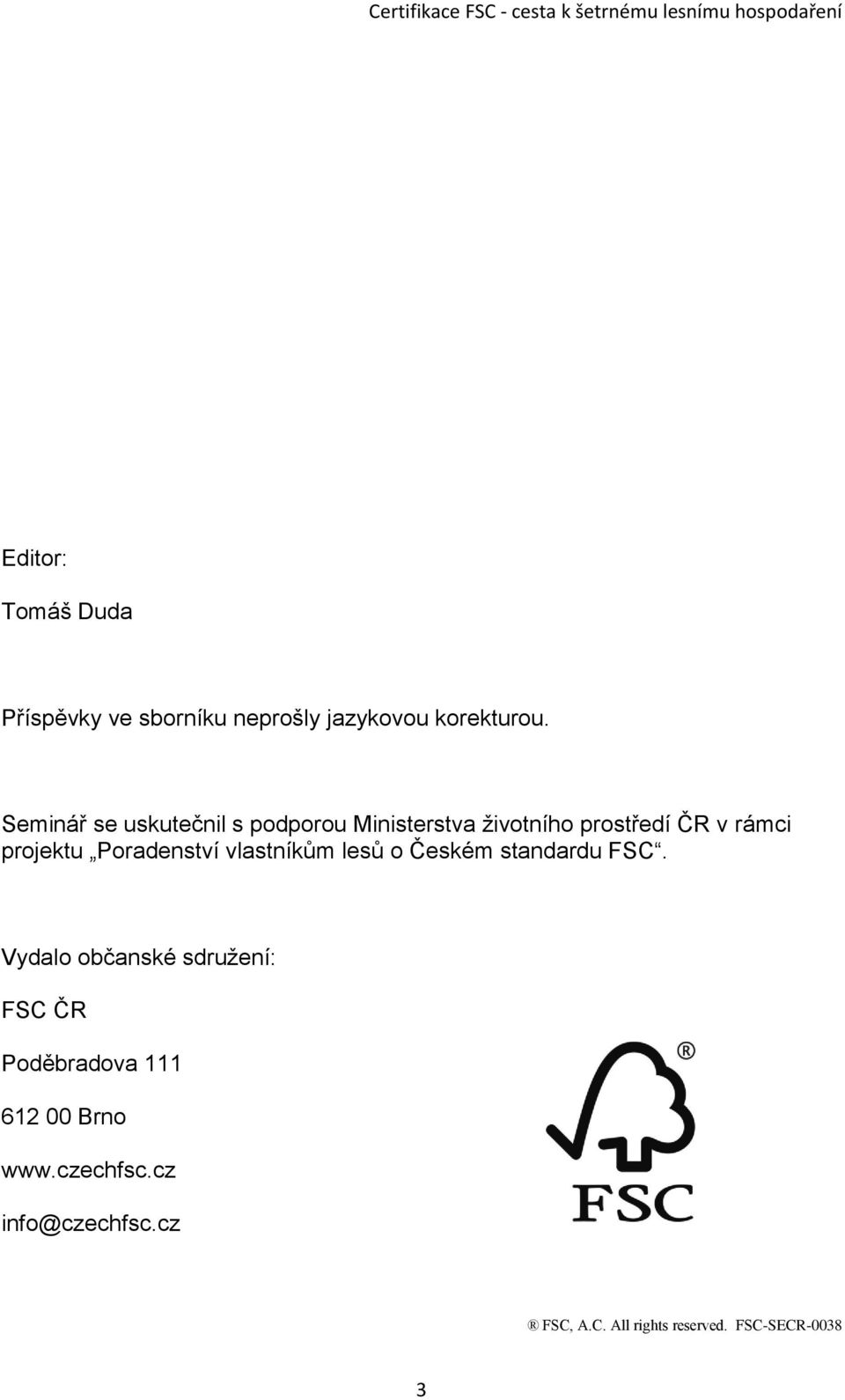 Poradenství vlastníkům lesů o Českém standardu FSC.